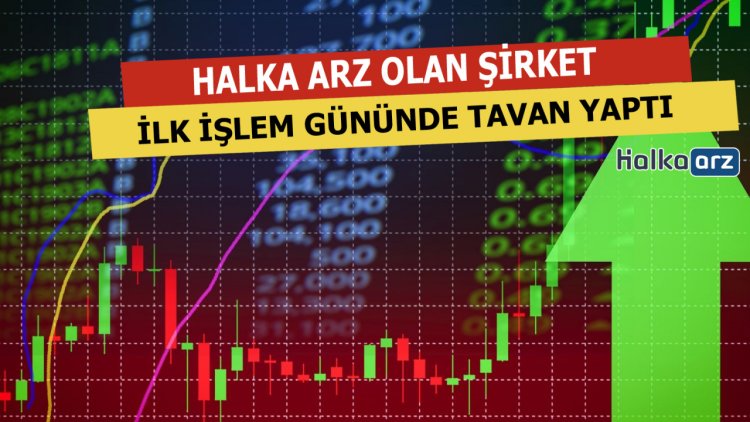 İlk İşlem Gününe Tavan Yaparak Başladı