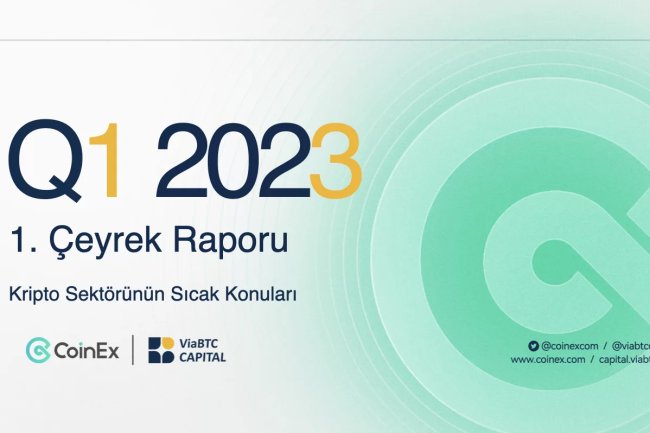 Bitcoin Borsası CoinEx 2023 1. Çeyrek Raporu: Kripto Sektörünün Sıcak Konuları