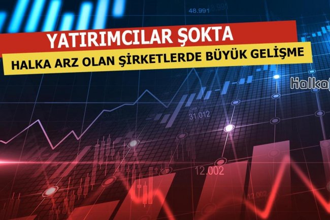 Halka Arz Olan Şirkete Büyük Şok