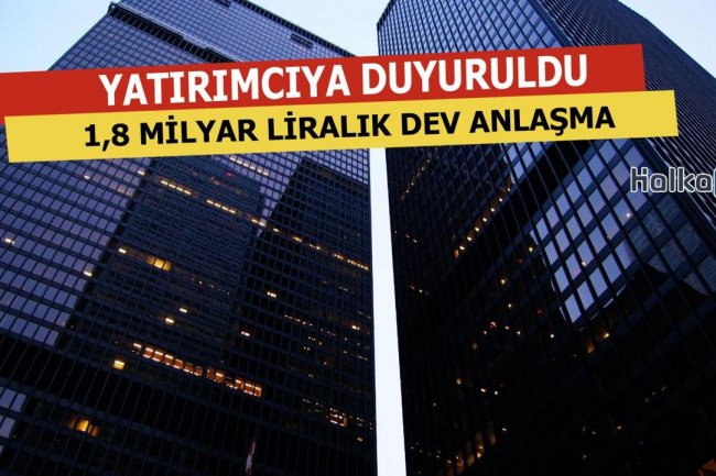1,8 Milyarlık Dev Anlaşma Açıklandı