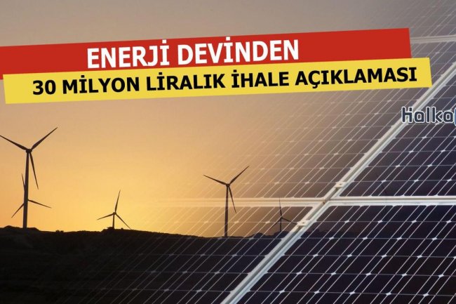Enerji Devinden 30 Milyon Liralık İhale