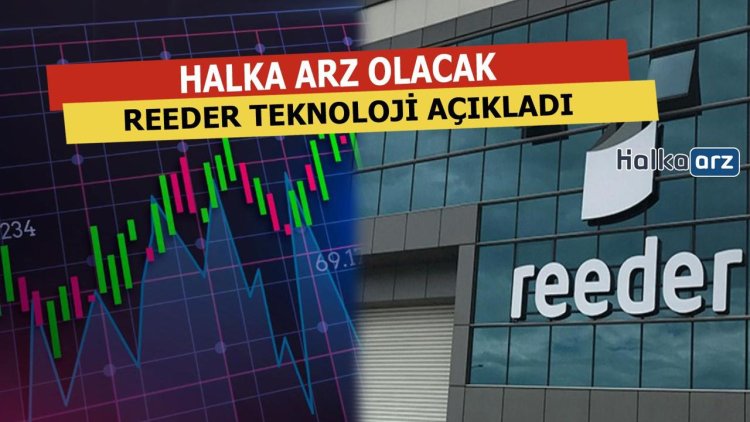 Reeder Teknoloji Halka Arz Edecek