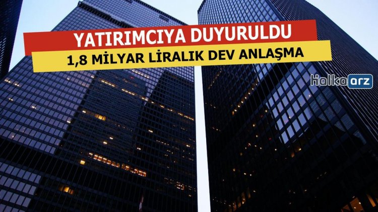 1,8 Milyarlık Dev Anlaşma Açıklandı
