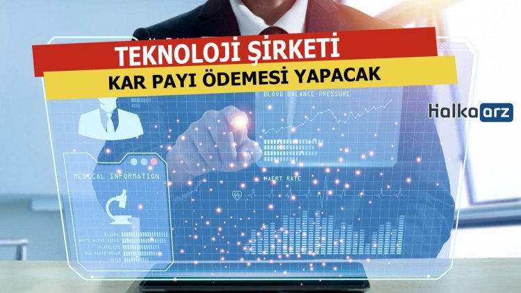 Teknoloji Firmasından Kar Payı Ödemesi