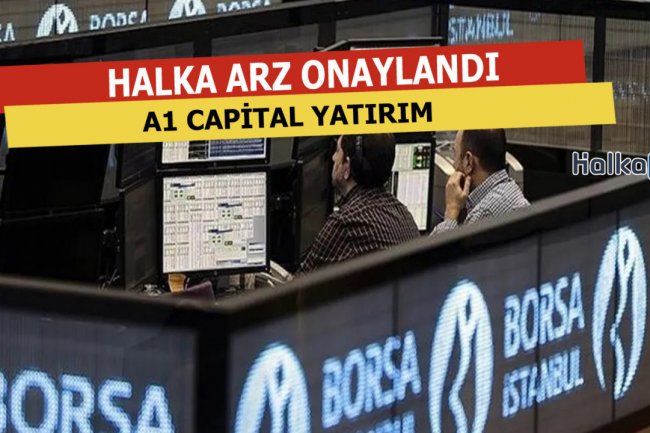 A1 Capital Yatırım Halka Arzı Onaylandı