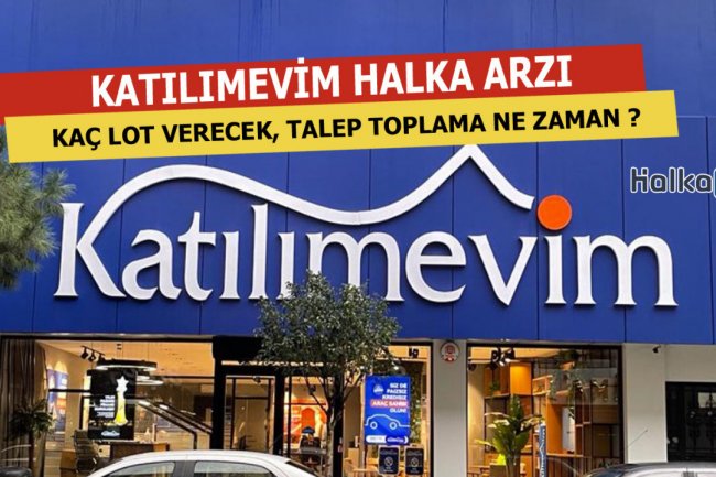 Katılımevim Halka Arzı Ne Zaman, Kaç Lot Verecek ?