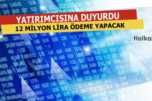 Yatırımcısına 12 Milyon Lira Ödeme Yapacak