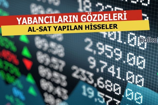 Yabancıların Al-Sat Yaptığı Hisseler