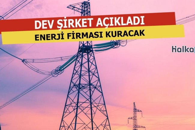Dev Şirketten Enerji Firması Atağı