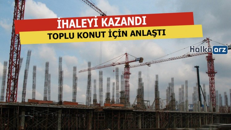 Toplu Konut İçin Yapılan İhaleyi Kazandı