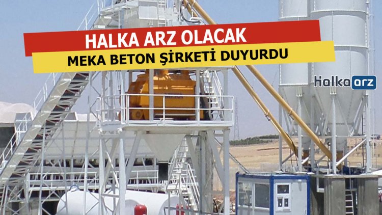 Meka Beton Halka Arz Olacak