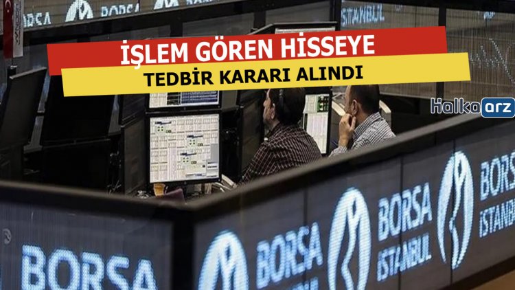 O Hisseye Tedbir Kararı Alındı