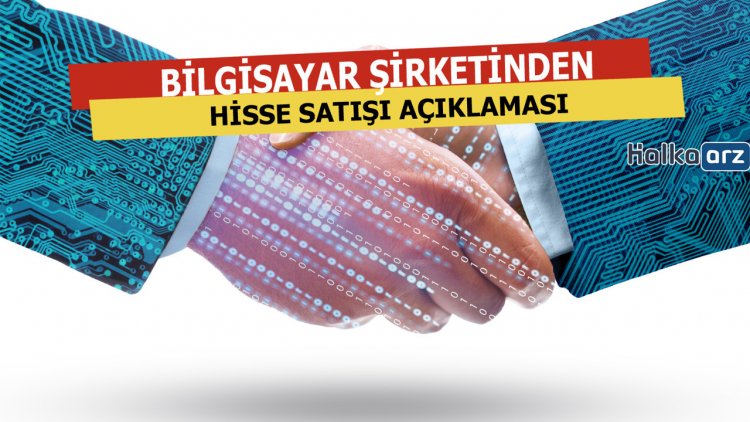 Bilgisayar Şirketinden Hisse Satışı