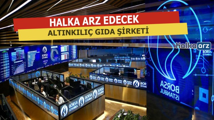 Altınkılıç Gıda Halka Arz Edecek