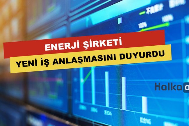 Enerji Şirketi Yeni İş Anlaşmasını Duyurdu