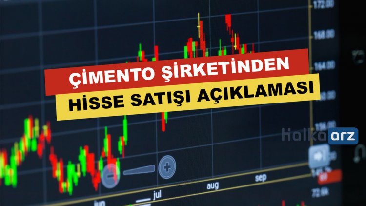 Çimento Şirketinden Hisse Satışı Açıklaması