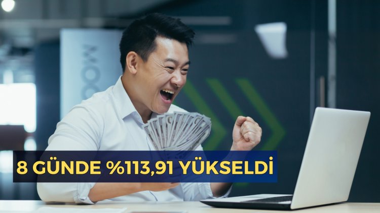 Halka Arzdan Sonra 8 Günde Yüzde 113,91 Yükseldi